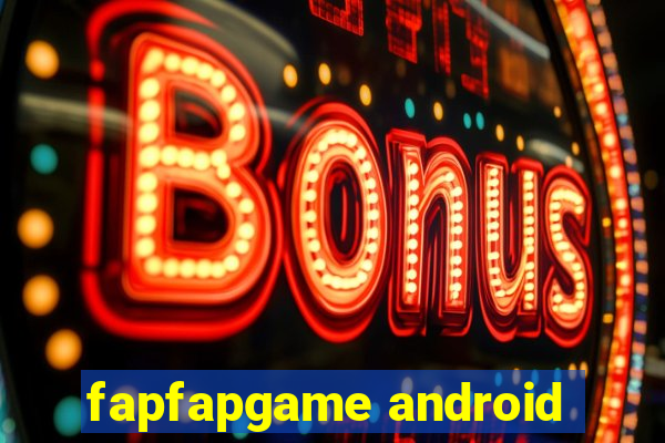 fapfapgame android